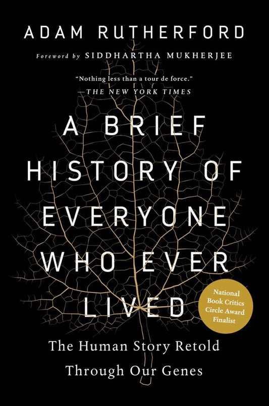 A Brief History of Everyone Who Ever Lived: The Human Story Retold Through Our Genes - 831