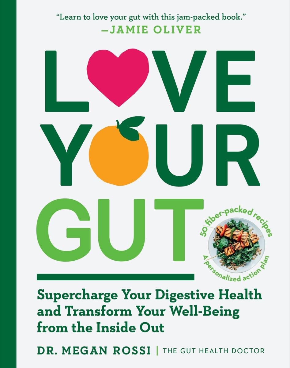 Love Your Gut: Supercharge Your Digestive Health and Transform Your Well-Being from the Inside Out - 4738