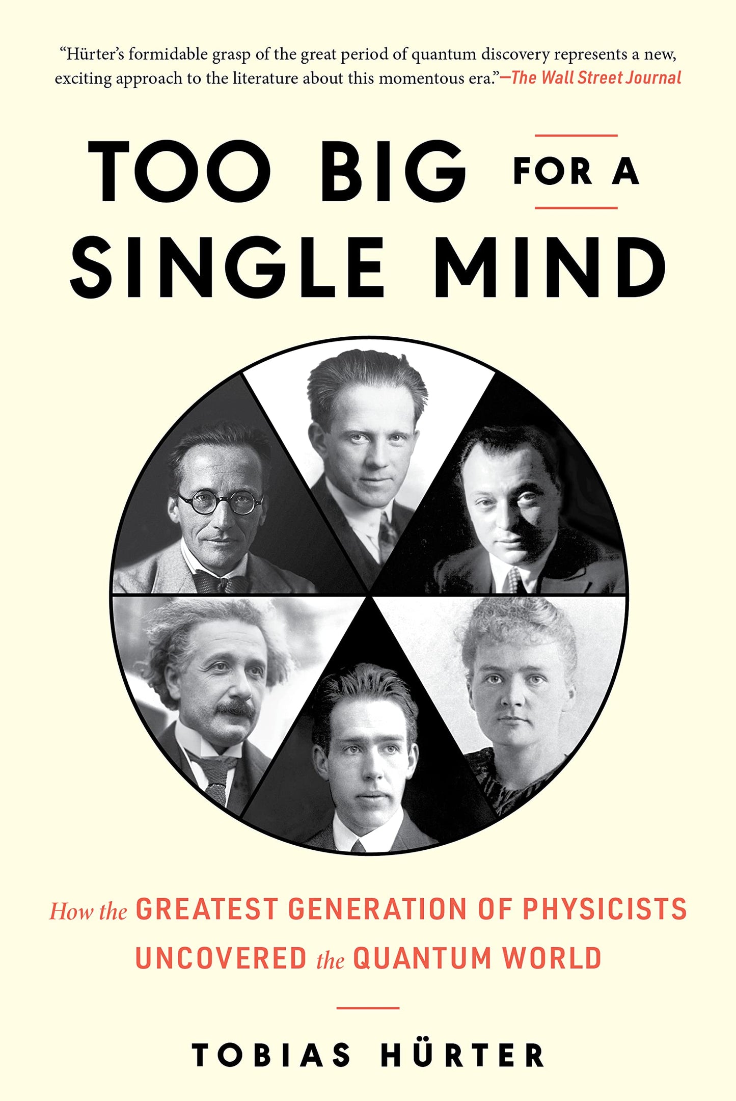 Too Big for a Single Mind: How the Greatest Generation of Physicists Uncovered the Quantum World - 5520