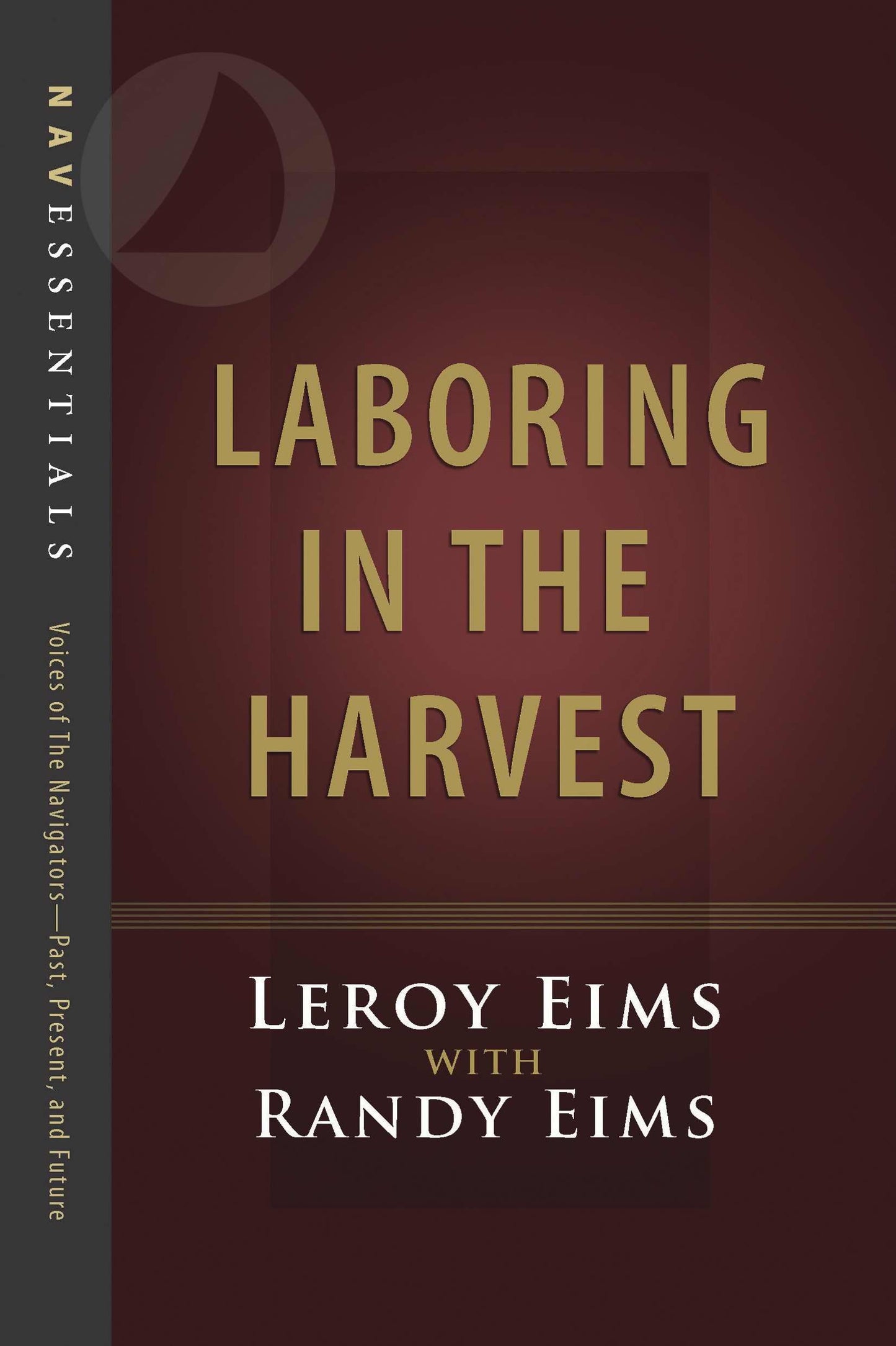 Laboring in the Harvest (Navessentials)