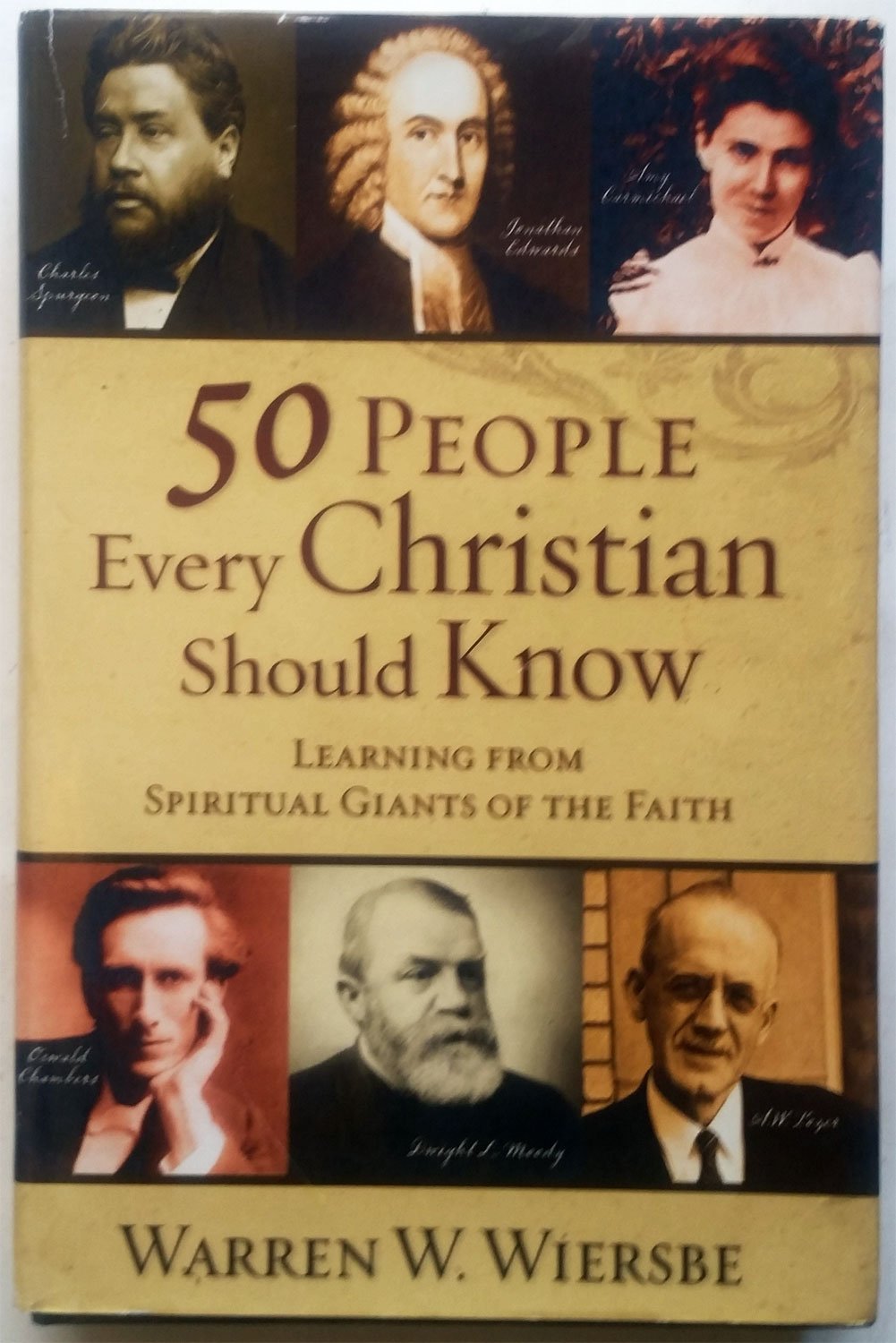 50 People Every Christian Should Know: Learning from Spiritual Giants of the Faith