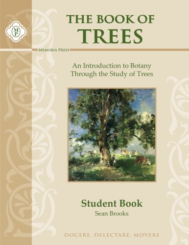 The Book of Trees Student Guide: An Introduction to Botany Through the Study of Trees