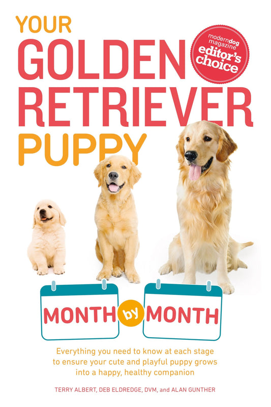 Your Golden Retriever Puppy Month by Month: Everything You Need to Know at Each Stage to Ensure Your Cute and Playful Puppy (Your Puppy Month by Month) - 3409