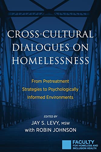 Cross-Cultural Dialogues on Homelessness: From Pretreatment Strategies to Psychologically Informed Environments - 1138