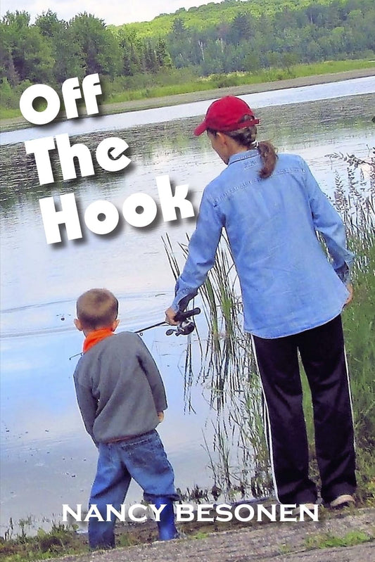 Off the Hook: Off-Beat Reporter's Tales from Michigan's Upper Peninsula (U.P.) - 1608