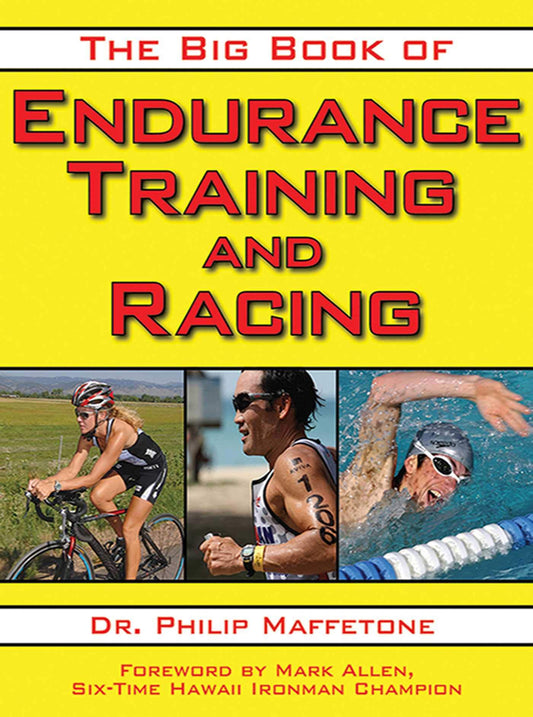 The Big Book of Endurance Training and Racing - 2899