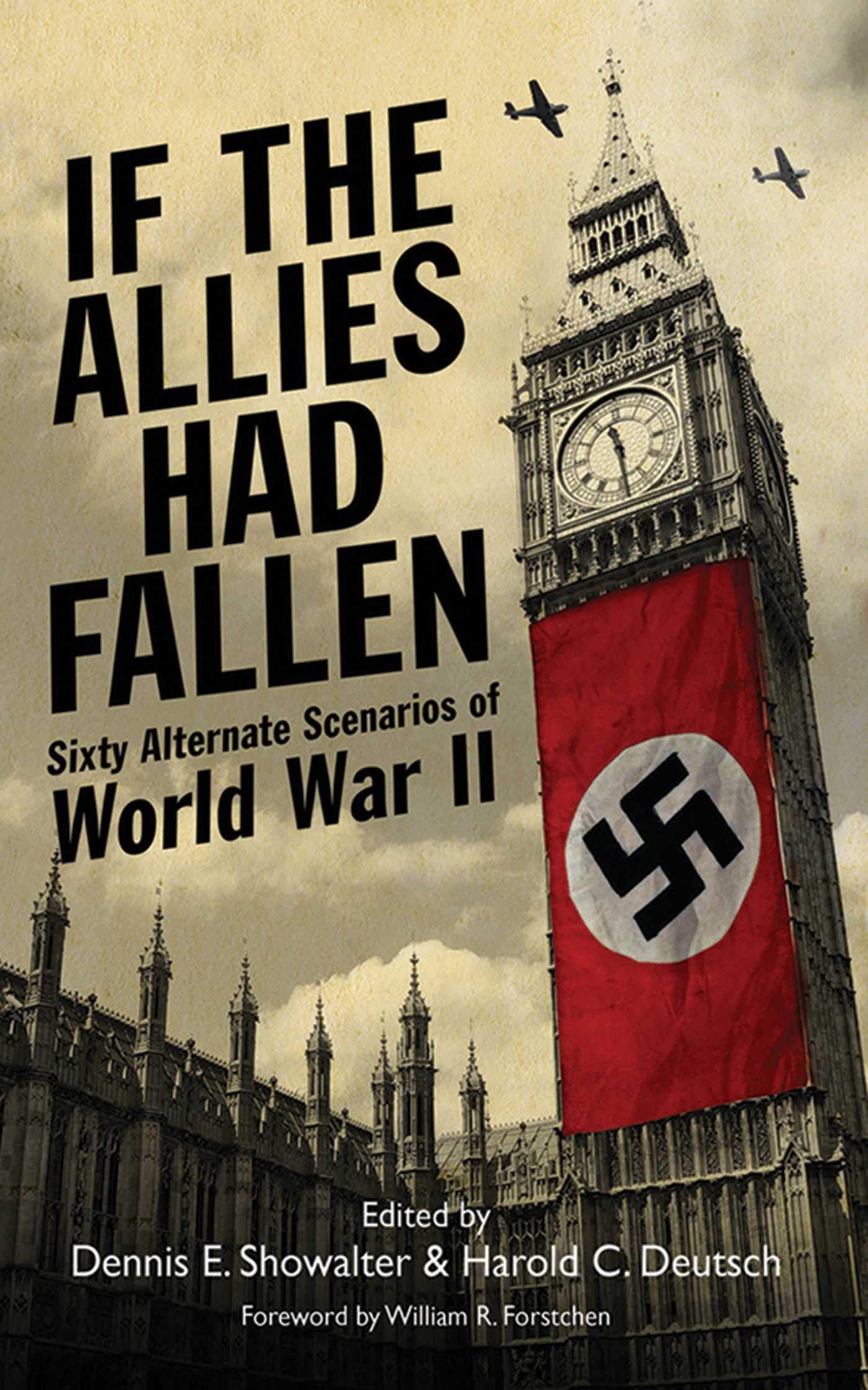 If the Allies Had Fallen: Sixty Alternate Scenarios of World War II - 2420