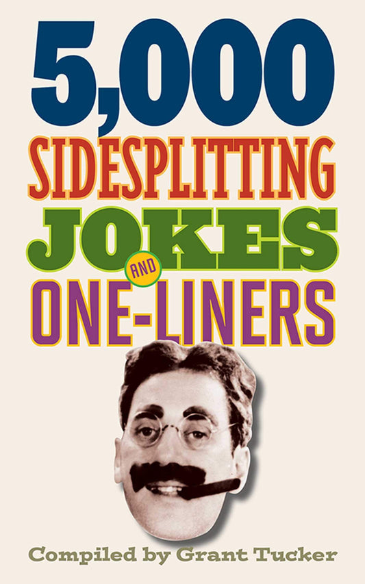 5,000 Sidesplitting Jokes and One-Liners - 8771