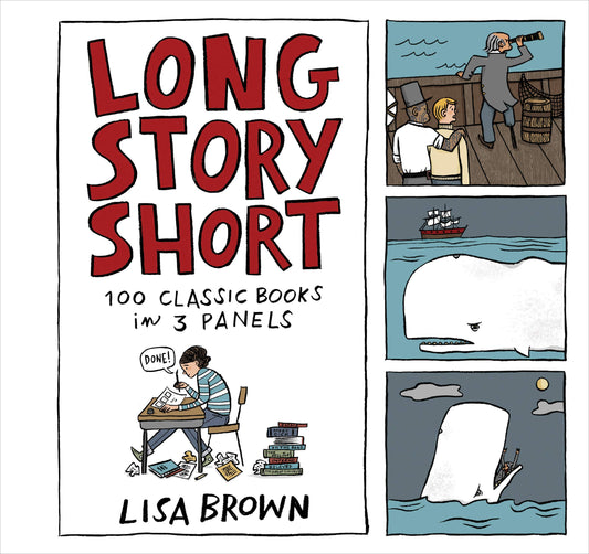 Long Story Short: 100 Classic Books in Three Panels - 762