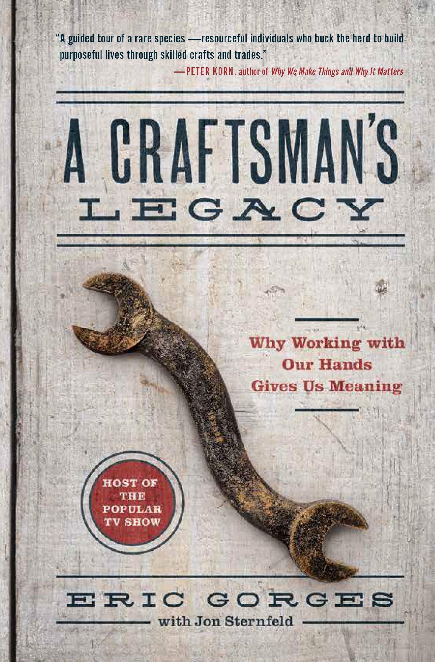 A Craftsman’s Legacy: Why Working with Our Hands Gives Us Meaning - 9886