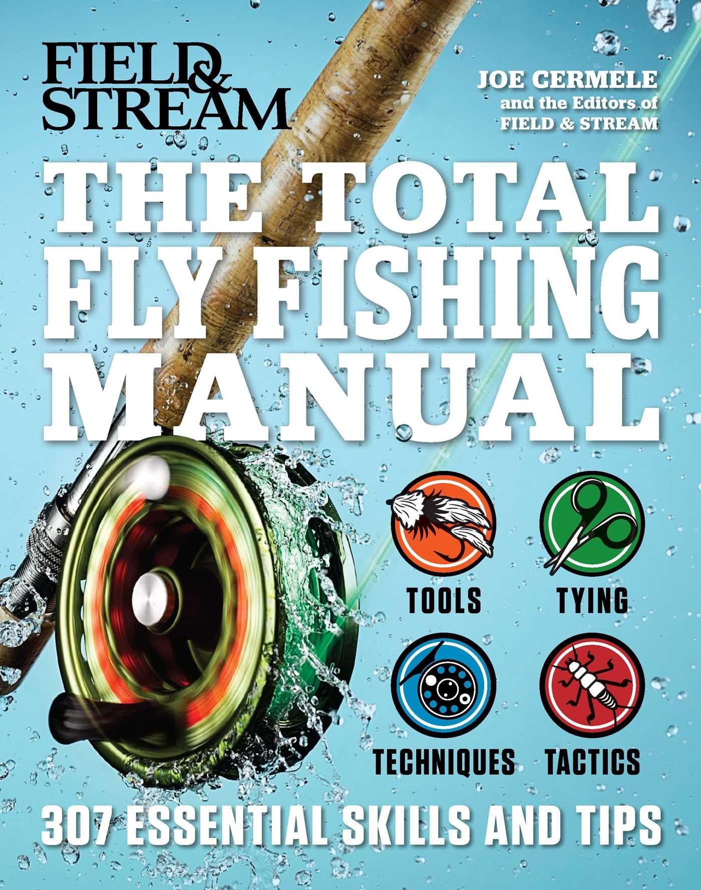 The Total Fly Fishing Manual: 307 Essential Skills and Tips