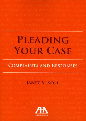 Pleading Your Case: Complaints and Responses