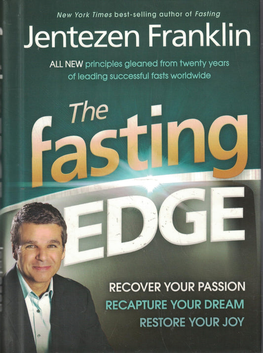 The Fasting Edge: Recover Your Passion. Recapture Your Dream. Restore Your Joy - 2908