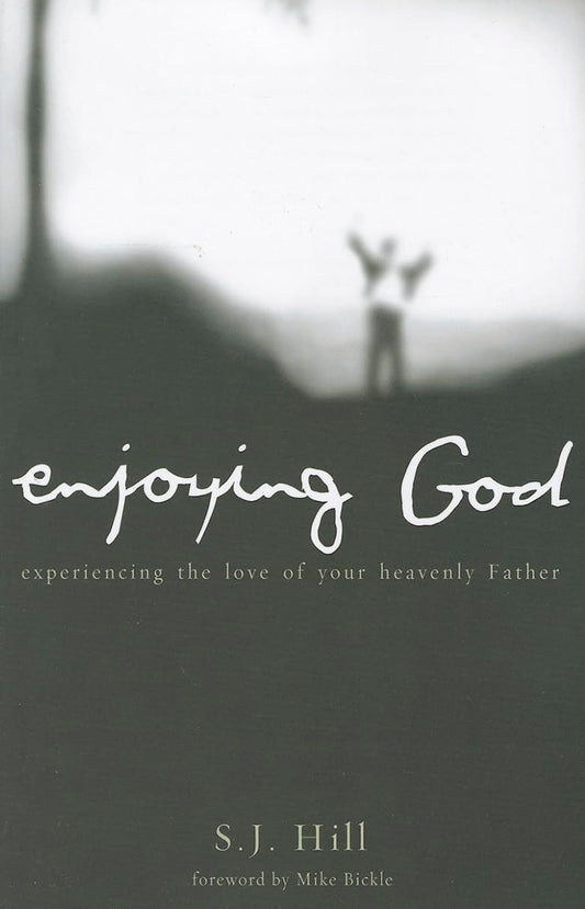 Enjoying God: Experiencing the Love of Your Heavenly Father - 1014
