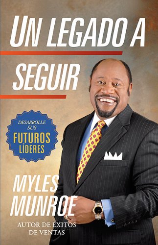 Un legado a seguir: El crecimiento de sus futuros líderes (Spanish Edition) - 6930