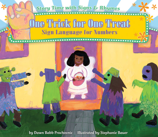One Trick for One Treat: Sign Language for Numbers (Story Time With Signs & Rhymes)