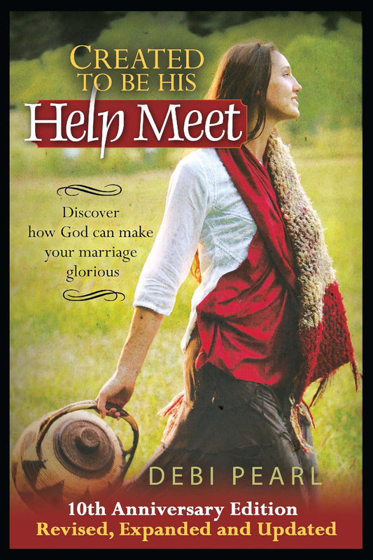 Created To Be His Help Meet: 10th Anniversary Edition - 4176