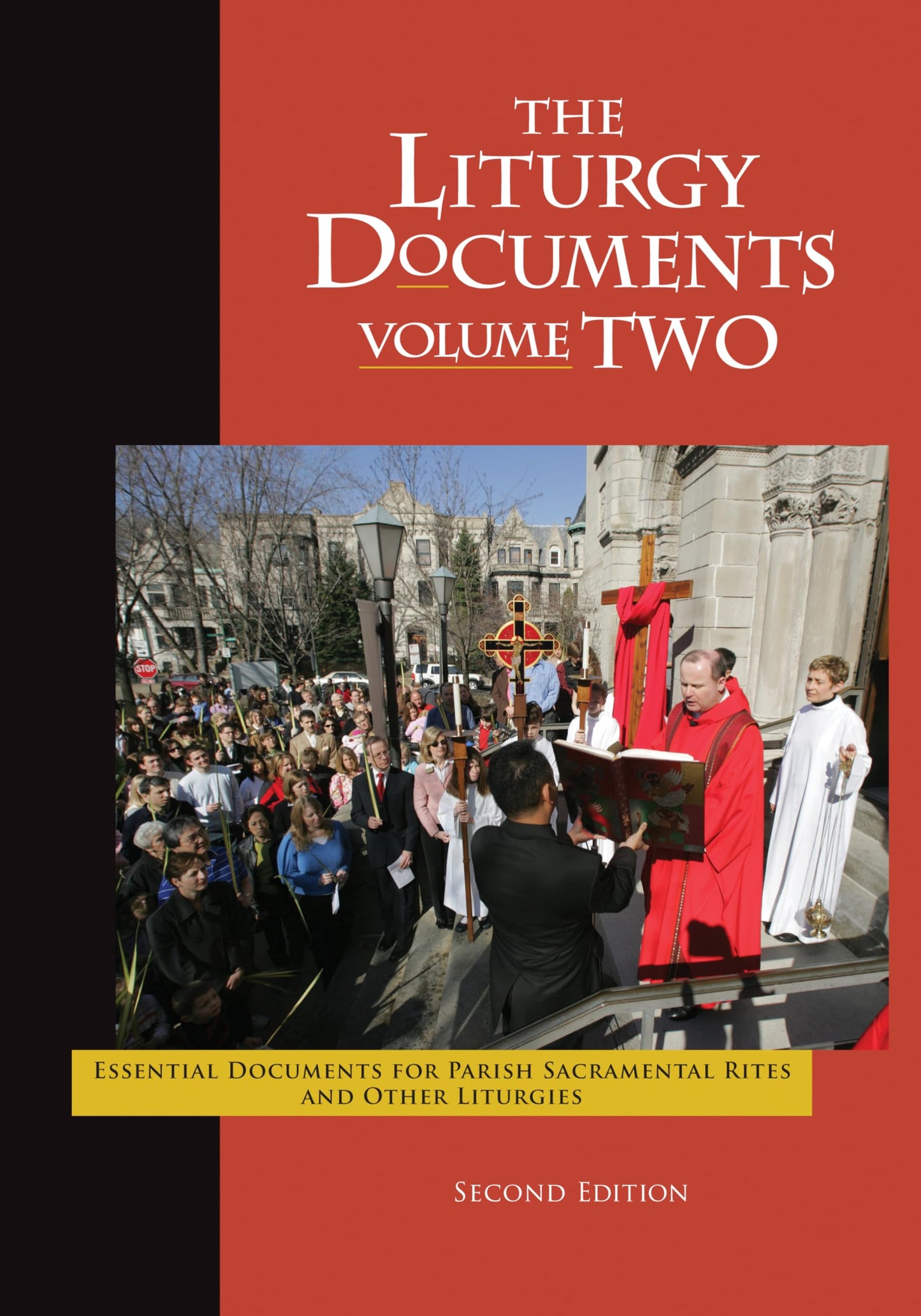The Liturgy Documents: Essential Documents for Parish Sacramental Rites and Other Liturgies: 2