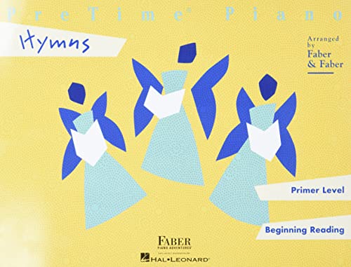 PreTime Piano: Hymns - Primer Level | Christian Songs for Young Pianists | Faith-Based Sheet Music for Beginners | Joyful Religious Songbook for Kids | Faber Piano Practice Book