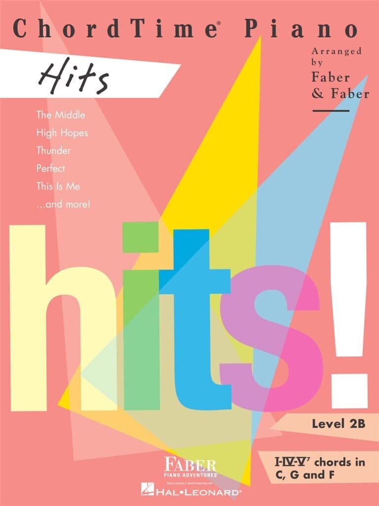 ChordTime Piano: Hits – Level 2B | Beginner Piano Sheet Music Songbook for Students | Easy Chord-Based Arrangements of 10 Popular Songs | Faber Piano Adventures Music Book for Late Beginner Pianists