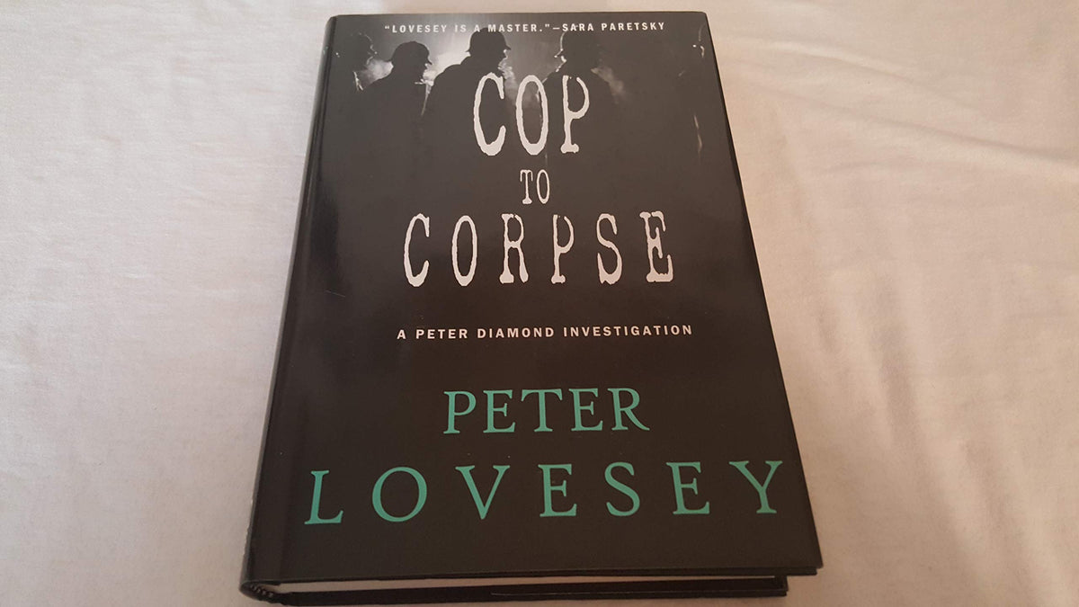 Cop to Corpse (A Detective Peter Diamond Mystery)