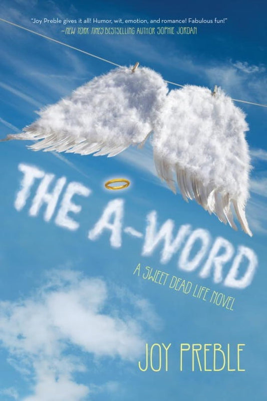 The A-Word: A Sweet Dead Life Novel - 6097