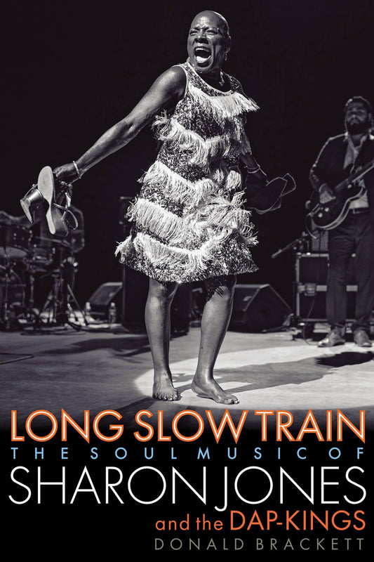 Long Slow Train: The Soul Music of Sharon Jones and the Dap-Kings - 7470