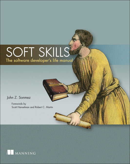 Soft Skills: The software developer's life manual - 4003