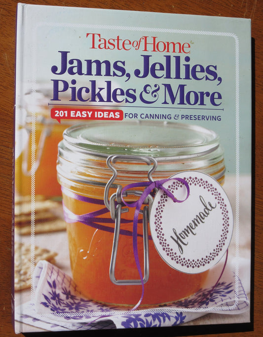 Taste of Home Jams, Jellies, Pickles & More: 201 Easy Ideas for Canning and Preserving (TOH 201 Series) - 5430
