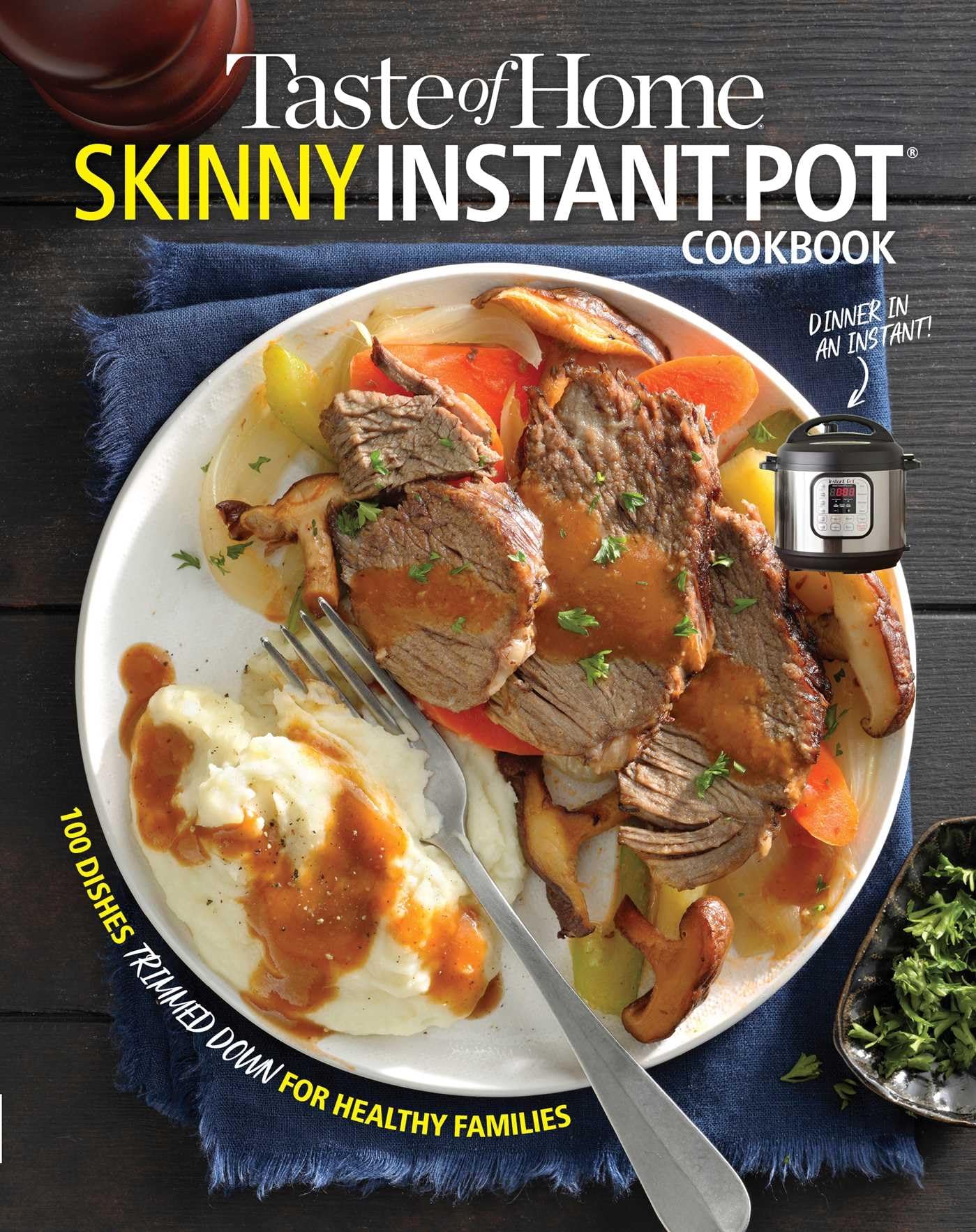 Taste of Home Skinny Instant Pot: 100 Dishes Trimmed Down for Healthy Families (Taste of Home Heathy Cooking) - 5187