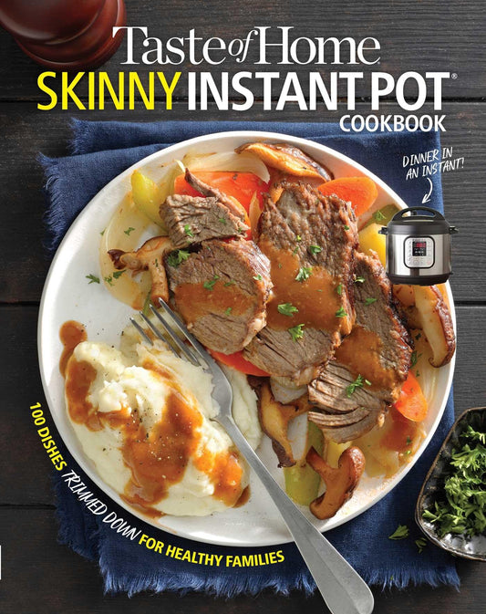 Taste of Home Skinny Instant Pot: 100 Dishes Trimmed Down for Healthy Families (Taste of Home Heathy Cooking) - 5187