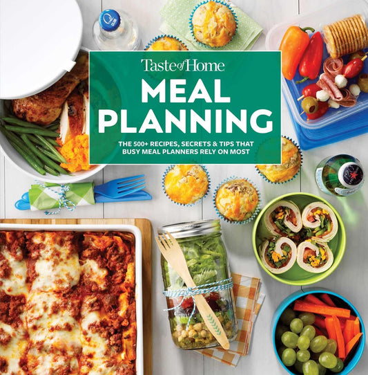 Taste of Home Meal Planning: The 500+ Recipes, Secrets & Tips that Busy Meal Planners Rely on Most (Taste of Home Quick & Easy) - 6399