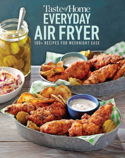 Taste of Home Everyday Air Fryer: 112 Recipes for Weeknight Ease - 2202