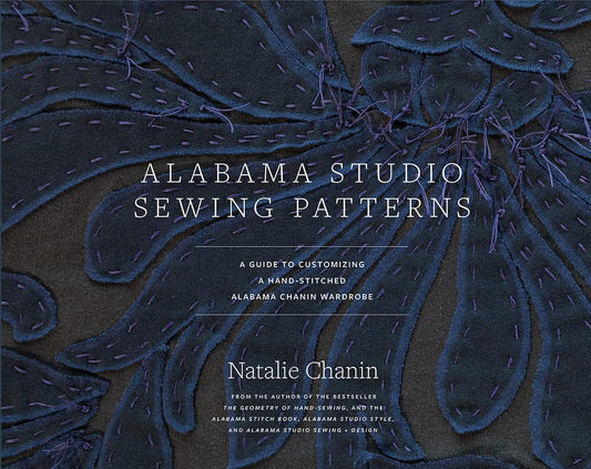 Alabama Studio Sewing Patterns: A Guide to Customizing a Hand-Stitched Alabama Chanin Wardrobe - 2543