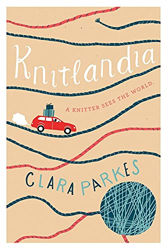 Knitlandia: A Knitter Sees the World - 260
