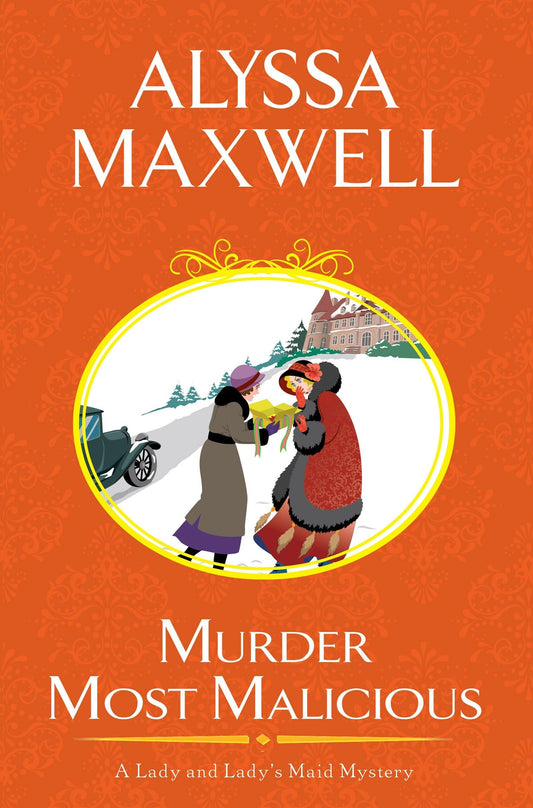 Murder Most Malicious (A Lady and Lady's Maid Mystery) - 6331