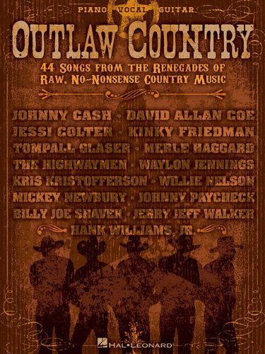 Outlaw Country: 44 Songs from the Renegades of Raw, No-Nonsense Country Music