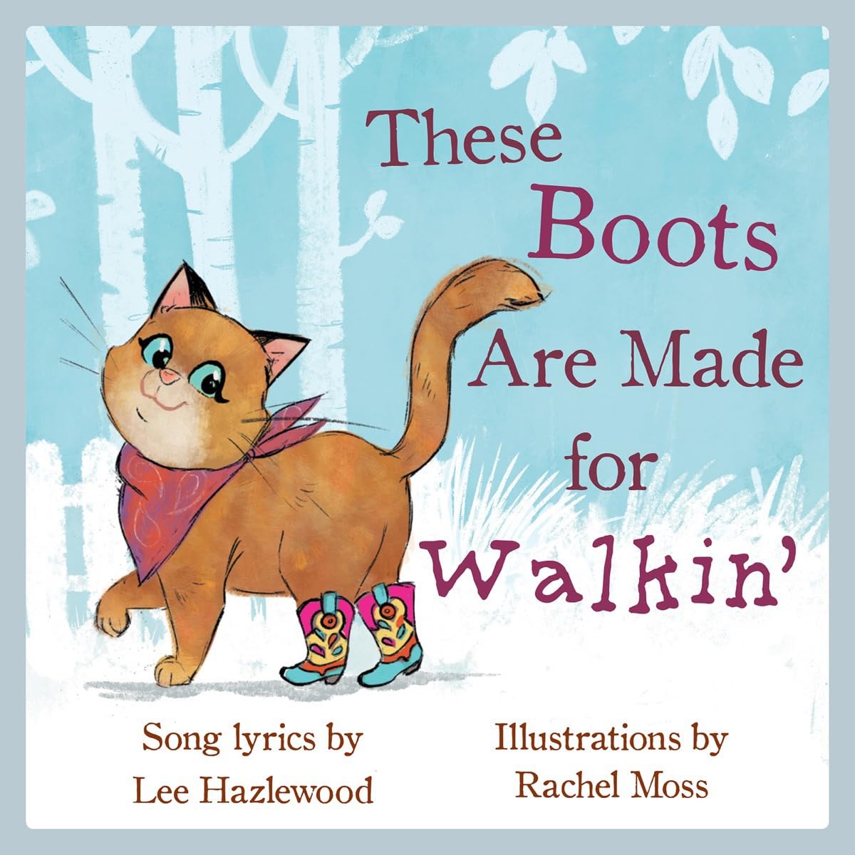 These Boots Are Made for Walkin': A Children's Picture Book (LyricPop) - 9252