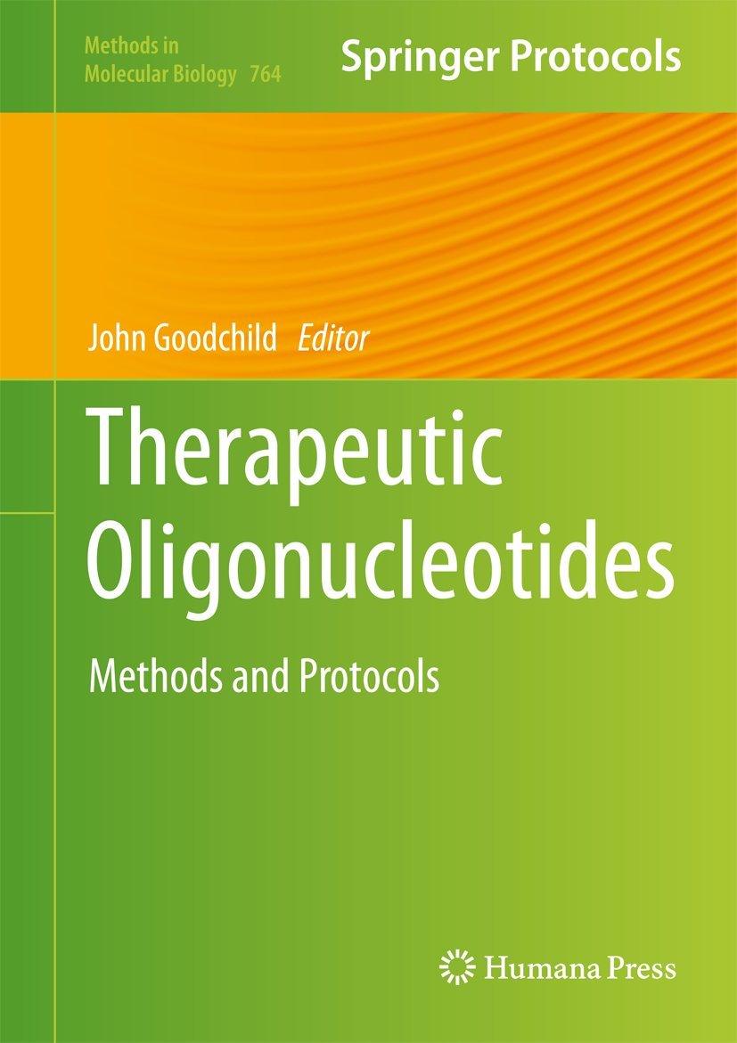 Therapeutic Oligonucleotides: Methods and Protocols (Methods in Molecular Biology, 764)