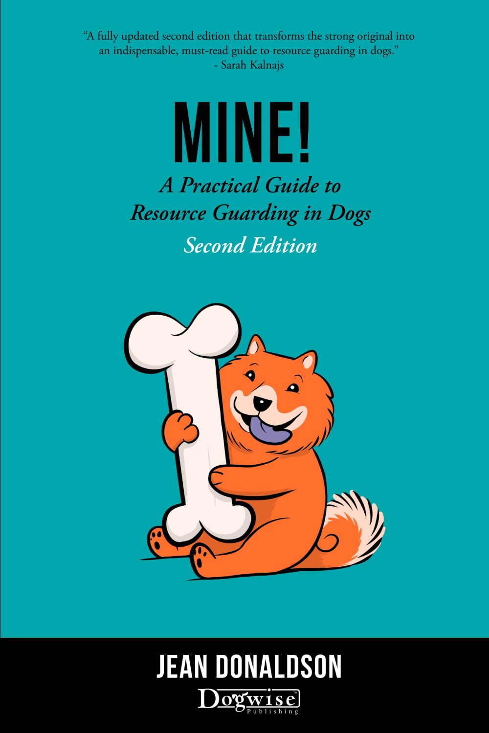 Mine!: A Practical Guide to Resource Guarding in Dogs