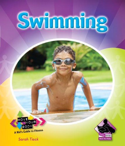 Swimming (Move Your Body: A Kid's Guide to Fitness) - 6528