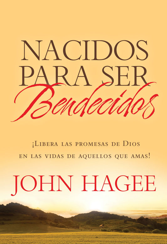 Nacidos Para Ser Bendecídos: Las promesas de Dios para tus seres queridos (Spanish Edition)