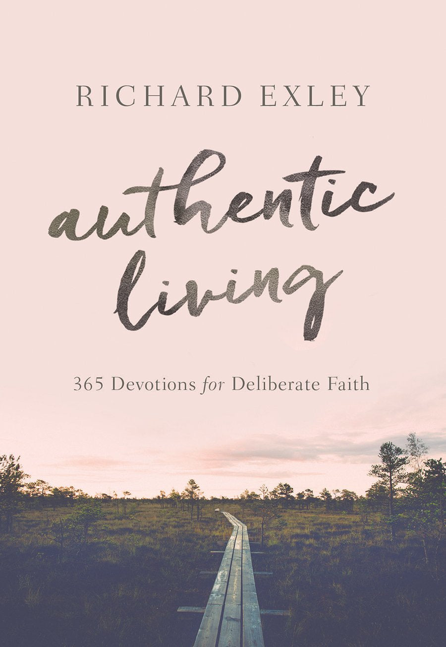 Authentic Living: 365 Devotions for Deliberate Faith