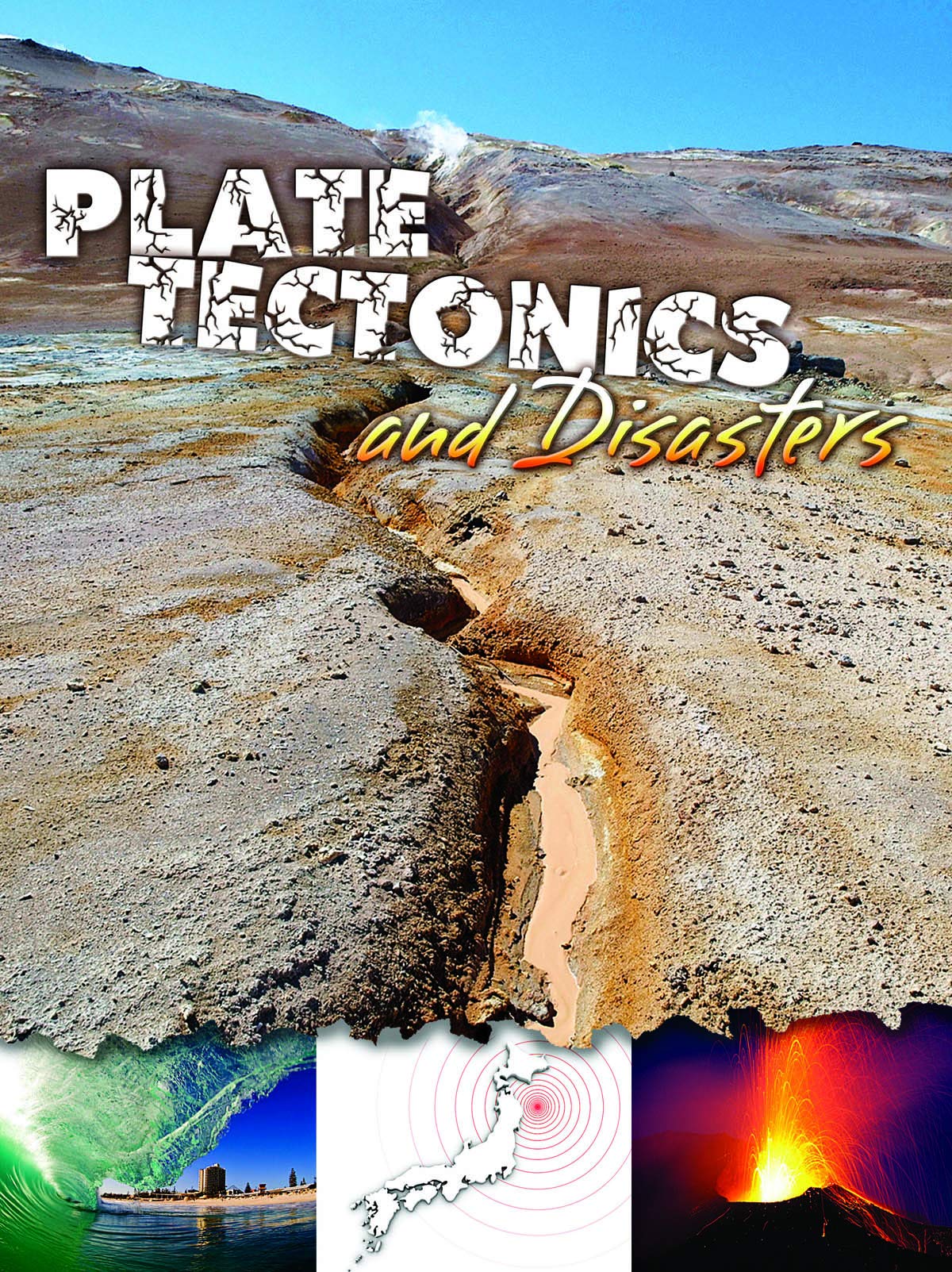 Rourke Educational Media Plate Tectonics and Disasters (Let's Explore Science)