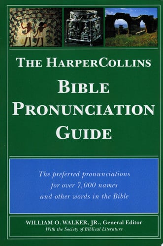 The HarperCollins Bible Pronunciation Guide