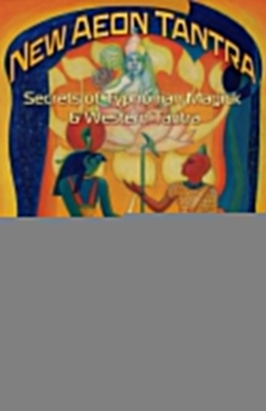New Aeon Tantra: Secrets of Typhonian Magick & Western Tantra - 3225