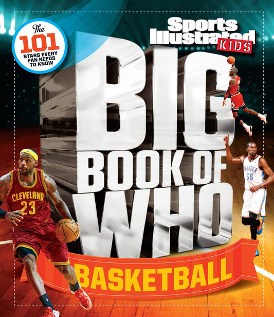 Big Book of WHO Basketball (Sports Illustrated Kids Big Books)