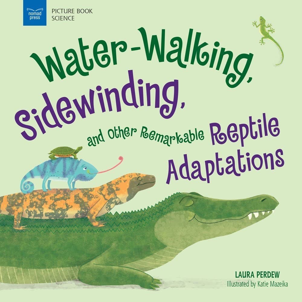 Water-Walking, Sidewinding, and Other Remarkable Reptile Adaptations (Picture Book Science) - 6796