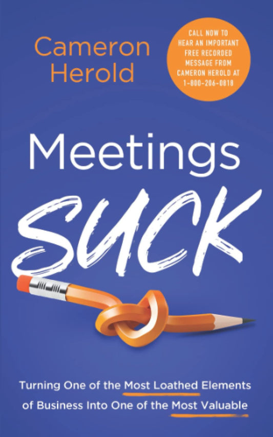 Meetings Suck: Turning One of the Most Loathed Elements of Business into One of the Most Valuable - 9051