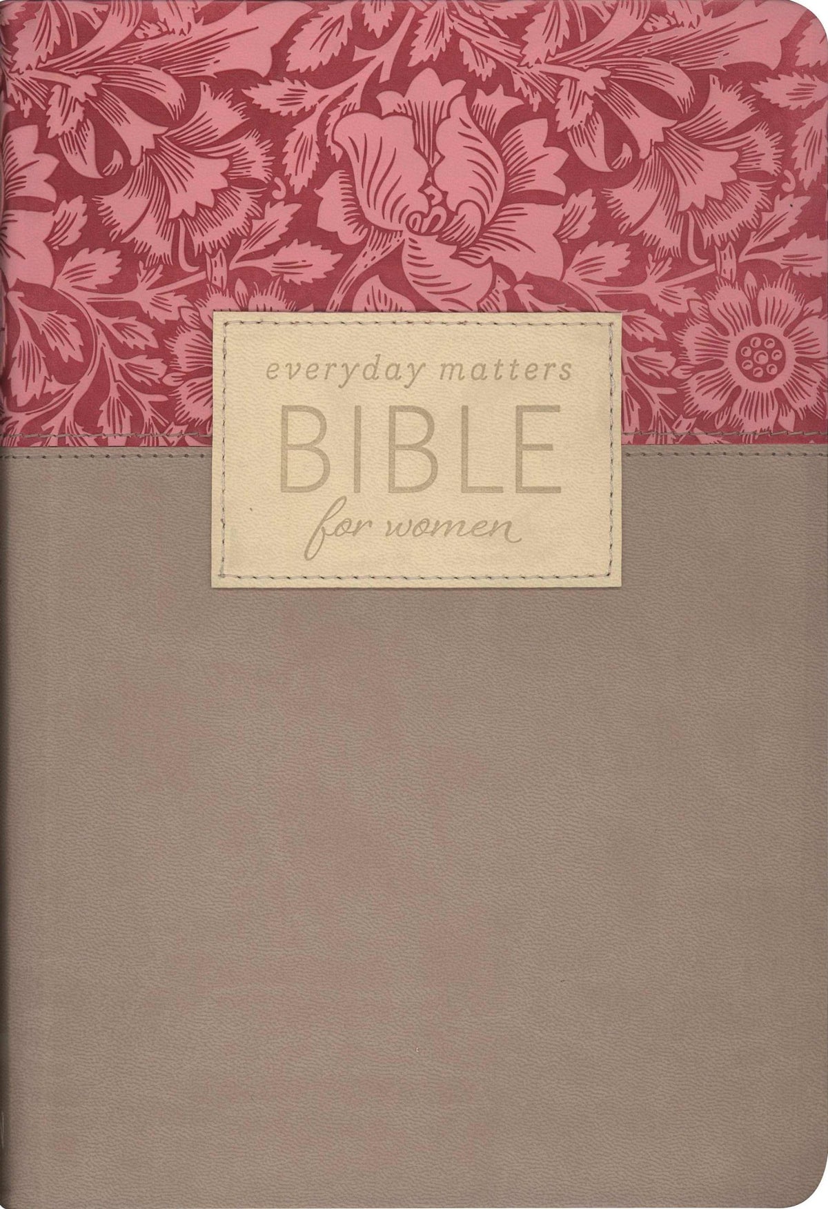 Everyday Matters Bible for Women, Flexisoft (Imitation Leather, Rose/Khaki): Practical Encouragement to Make Every Day Matter